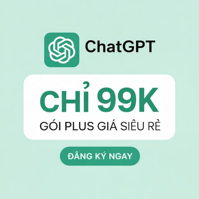 Tài Khoản ChatGPT Plus Giá Rẻ - Riêng Tư - Bảo Hành