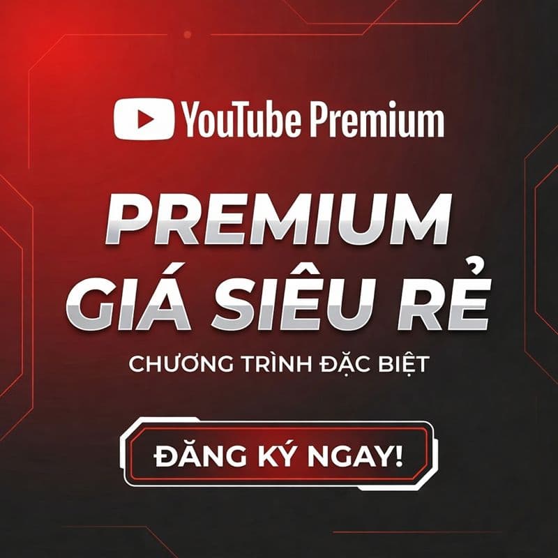Youtube Premium Giá rẻ Nhất - Chỉnh chủ - Quá ưu đãi