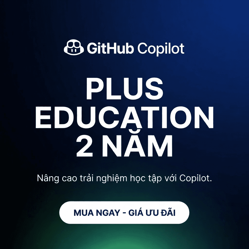 Tài khoản Github Copilot Plus - 2 Năm - Education - 2 Năm - Mail Cổ 
