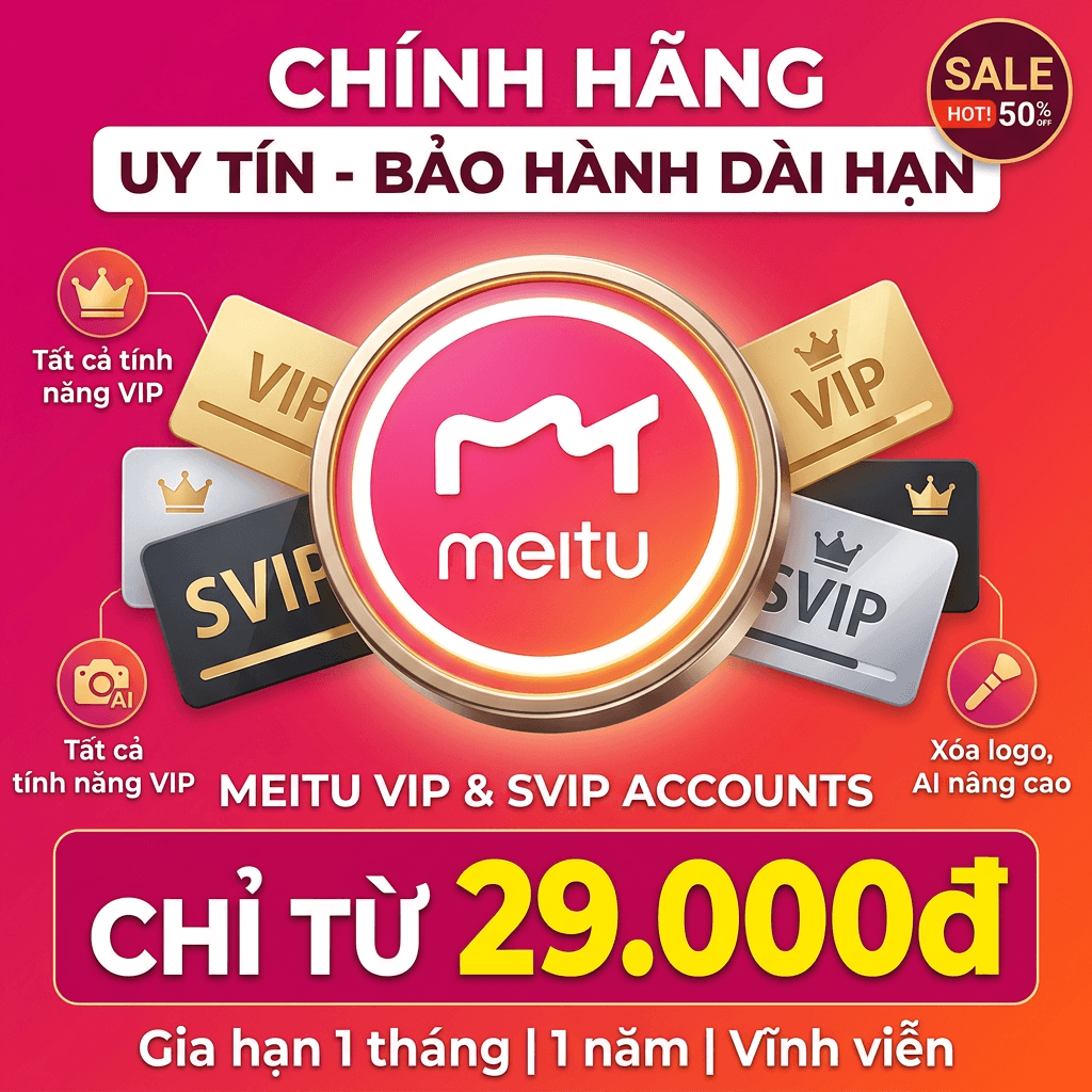 Tài khoản Meitu Vip - Meitu Svip Giá Rẻ - Bảo hành quá tốt